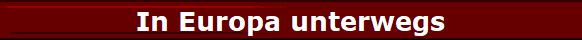 In Europa unterwegs